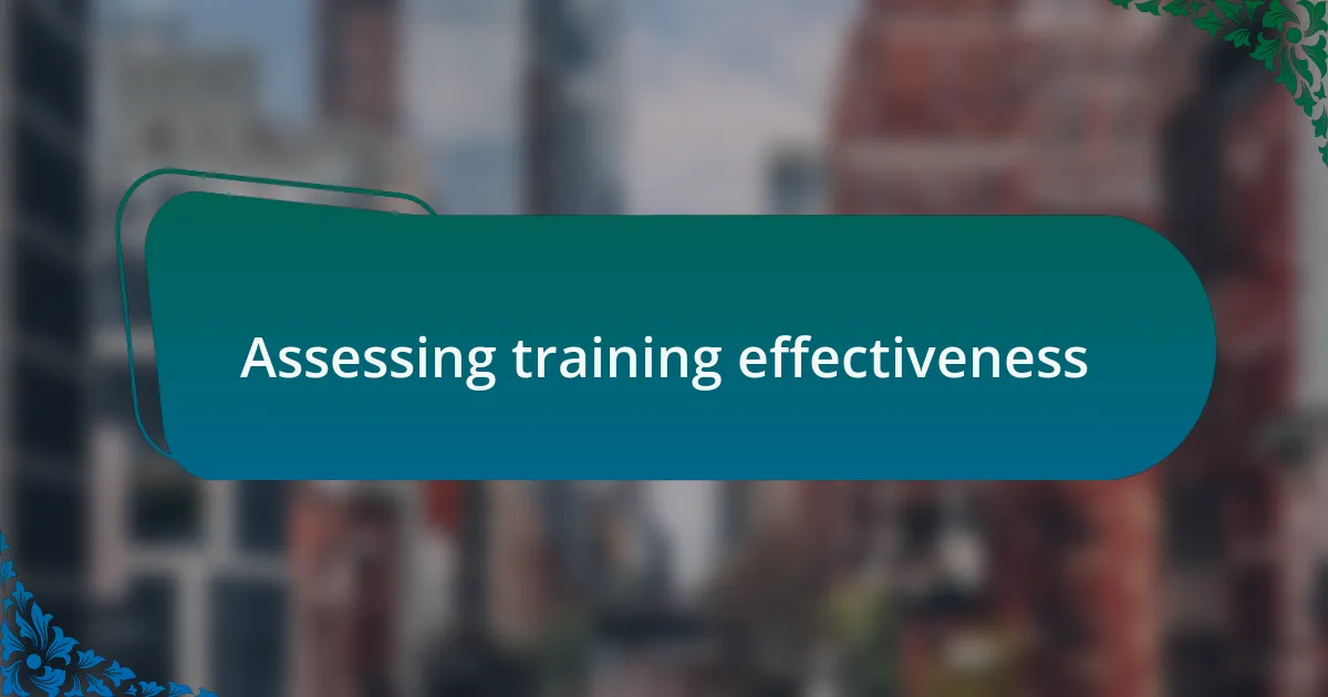 Assessing training effectiveness