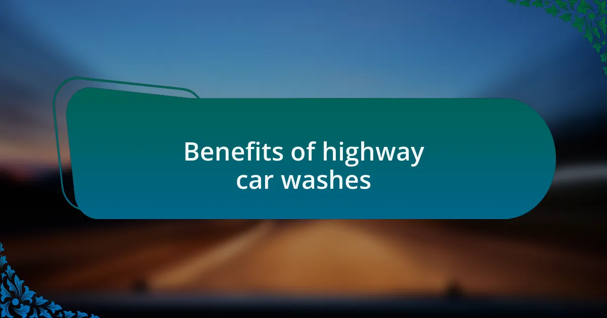 Benefits of highway car washes