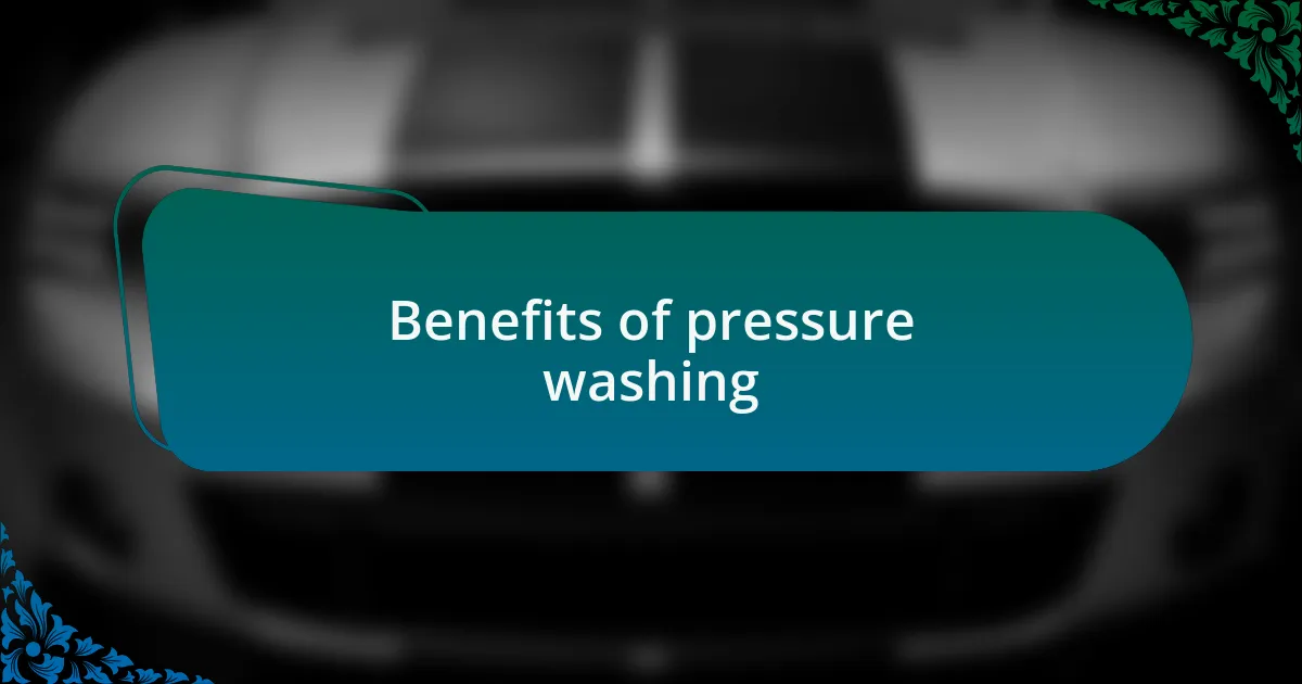 Benefits of pressure washing