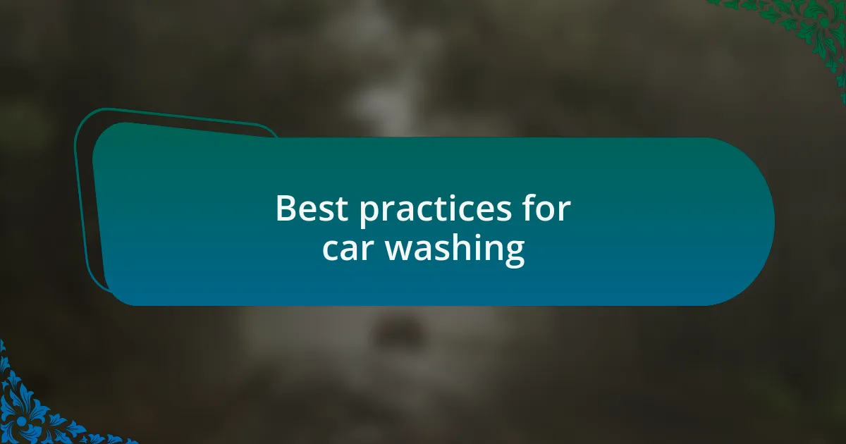 Best practices for car washing