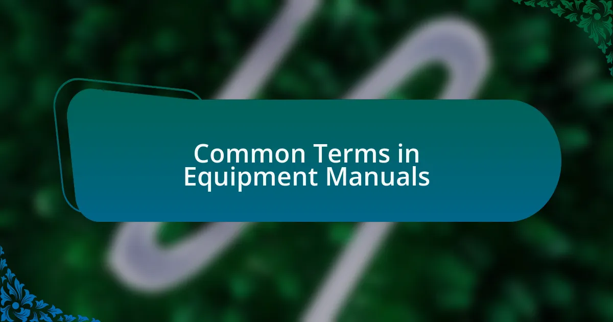 Common Terms in Equipment Manuals