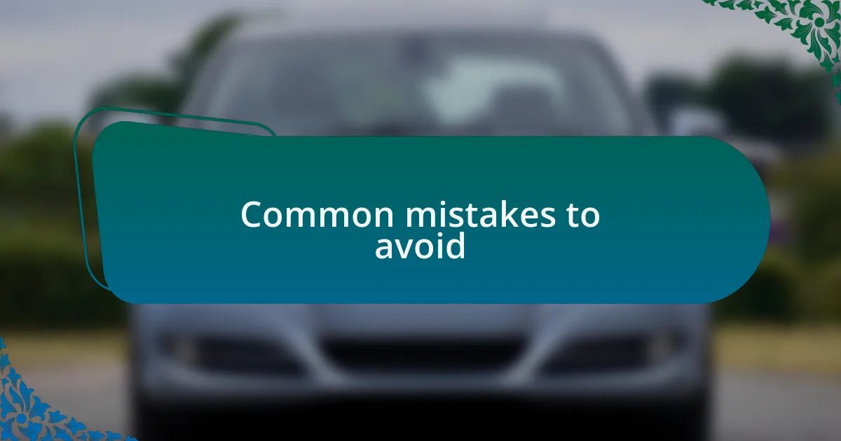 Common mistakes to avoid