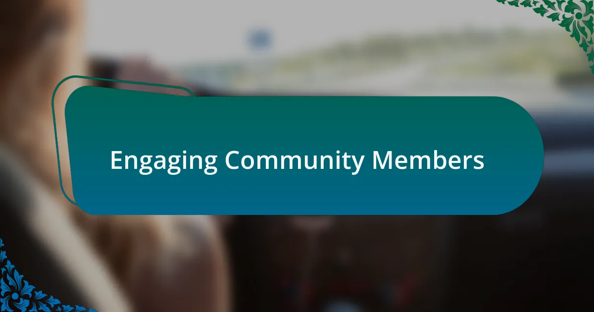Engaging Community Members