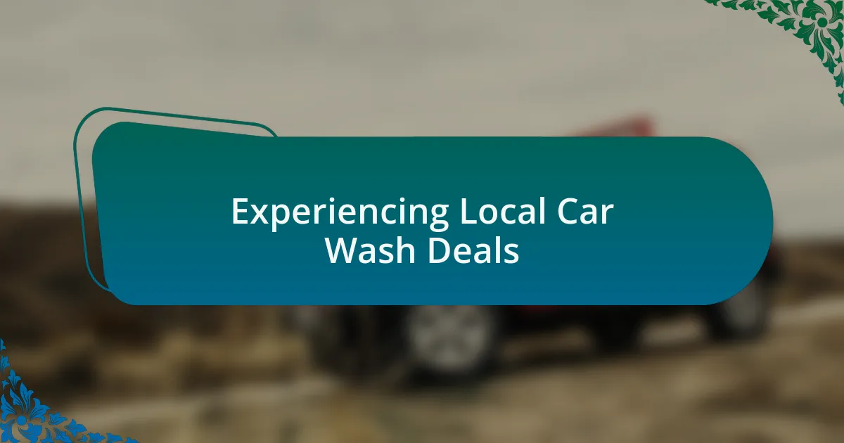 Experiencing Local Car Wash Deals