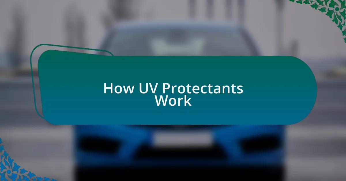 How UV Protectants Work