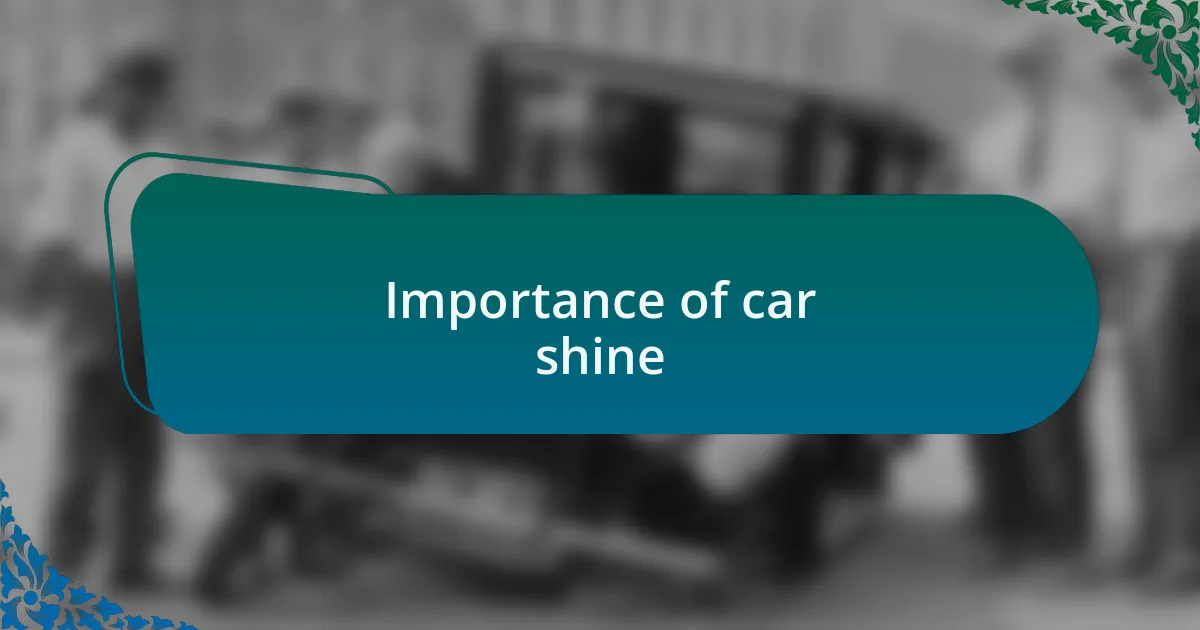 Importance of car shine