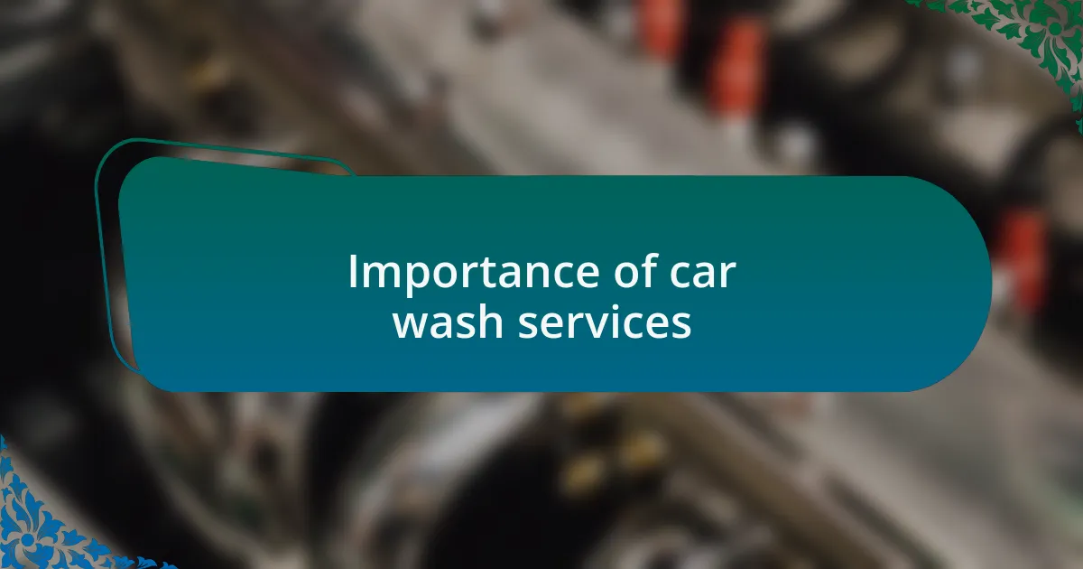 Importance of car wash services