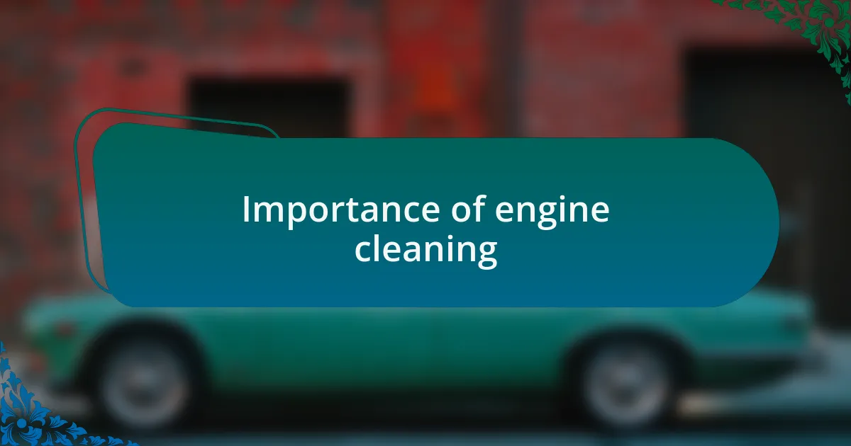 Importance of engine cleaning