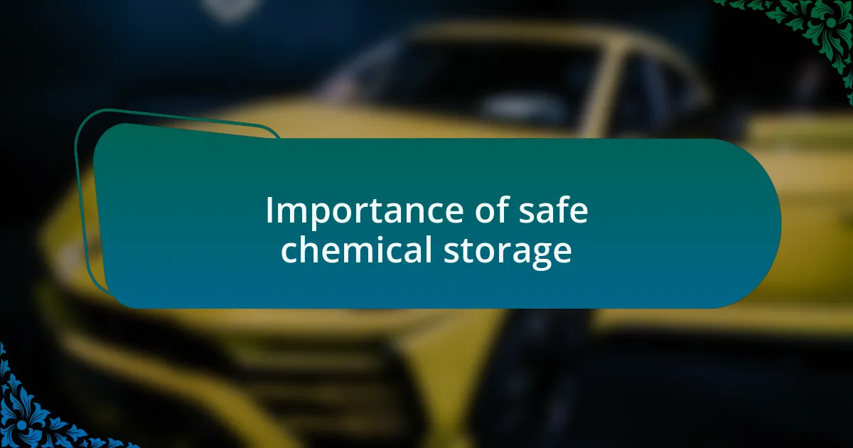 Importance of safe chemical storage