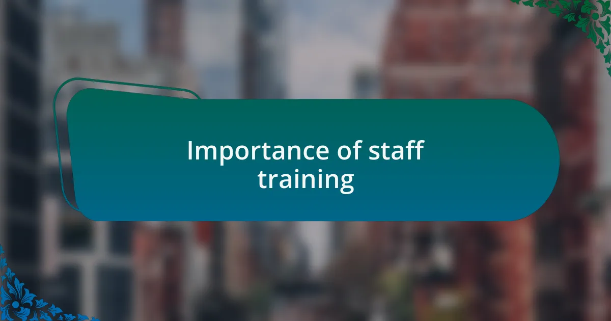 Importance of staff training