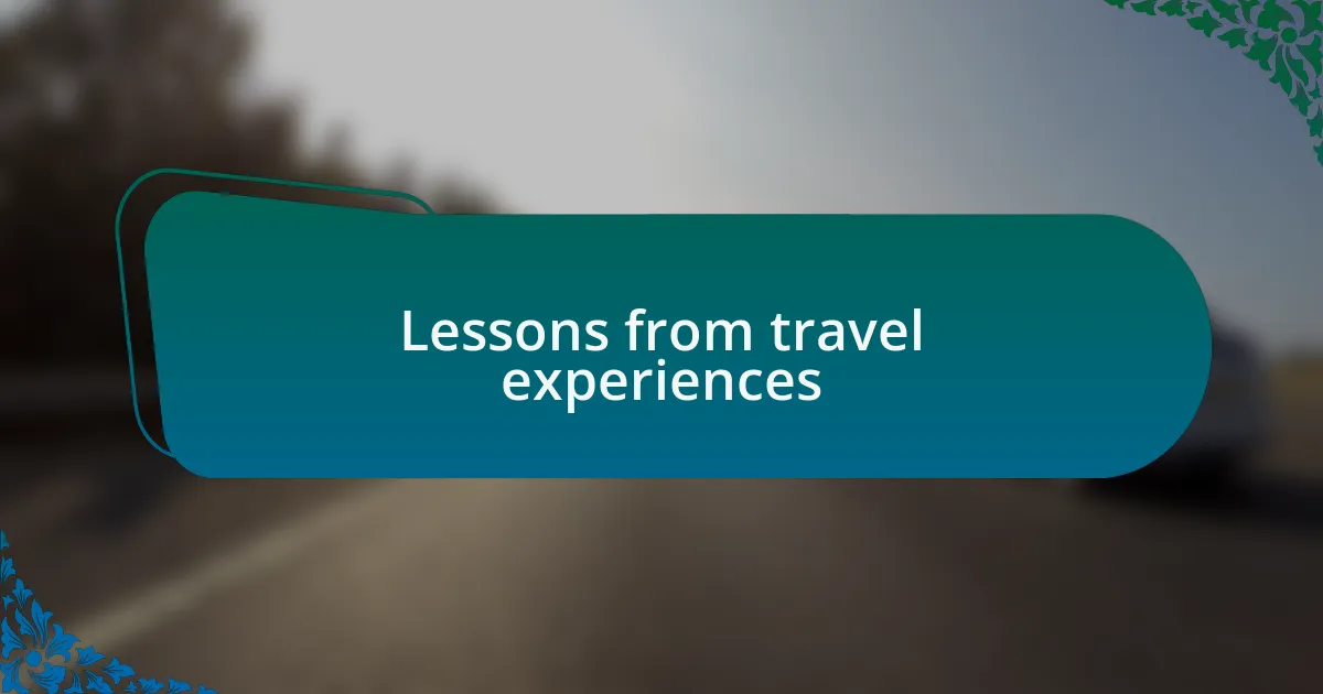 Lessons from travel experiences