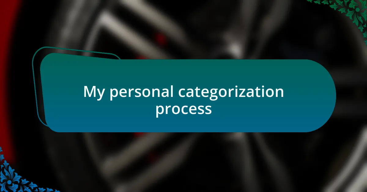 My personal categorization process