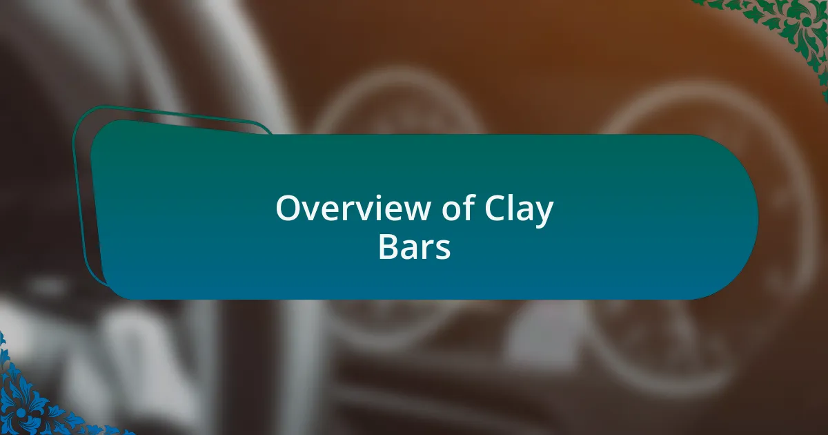 Overview of Clay Bars