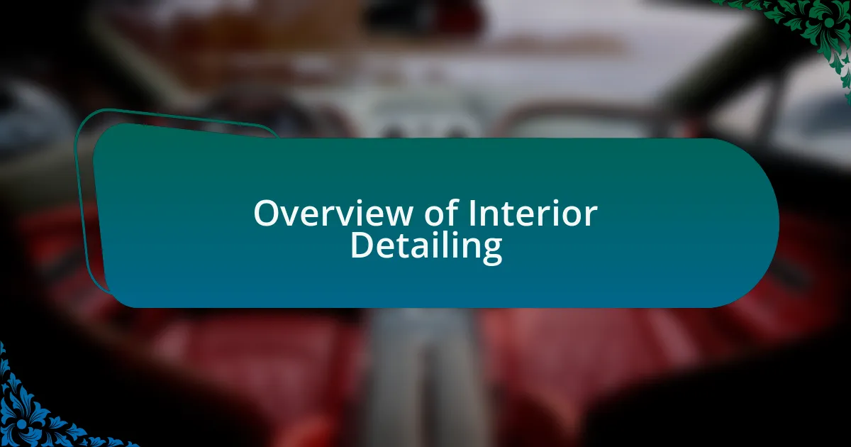 Overview of Interior Detailing