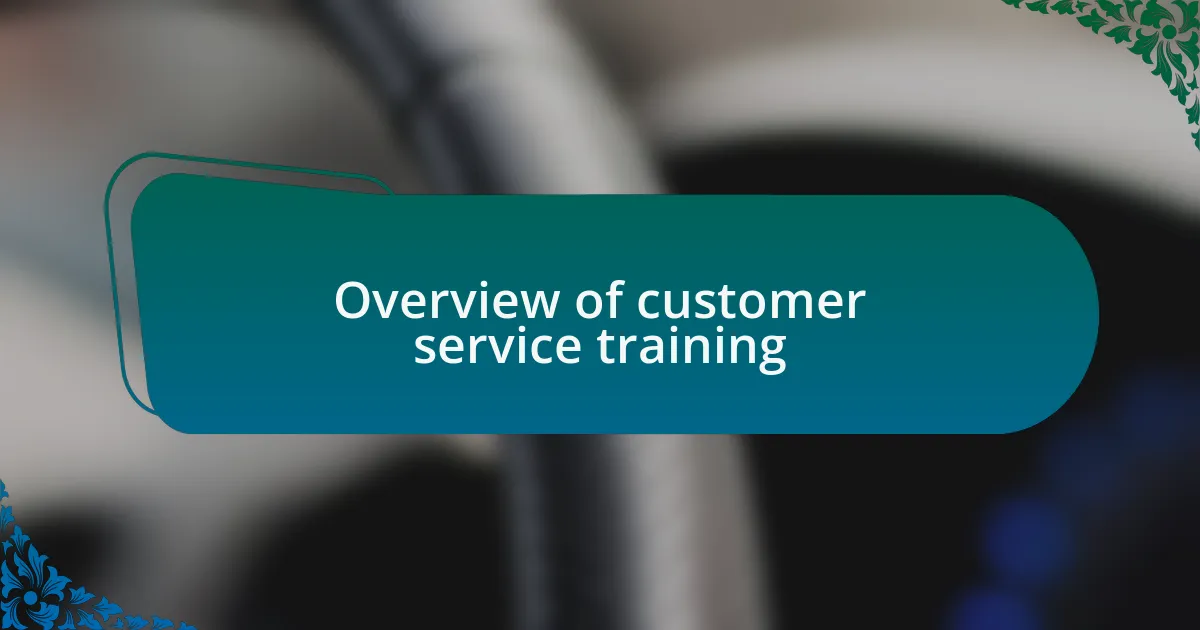 Overview of customer service training