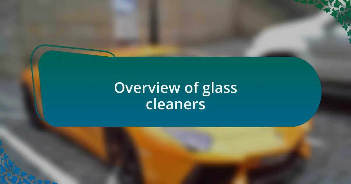 Overview of glass cleaners