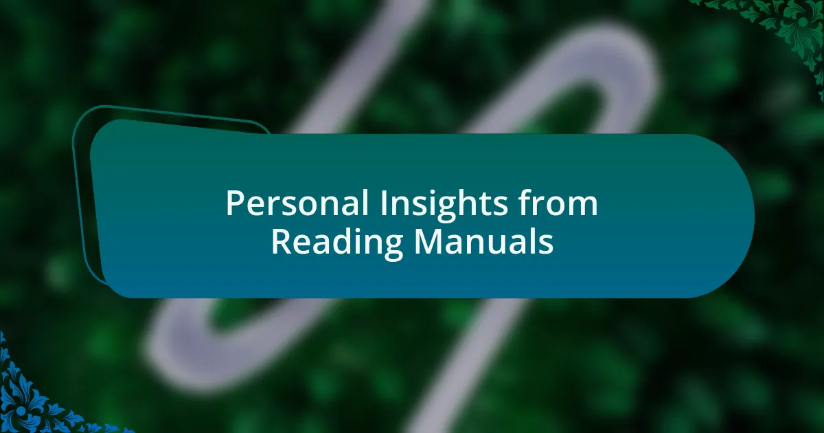 Personal Insights from Reading Manuals