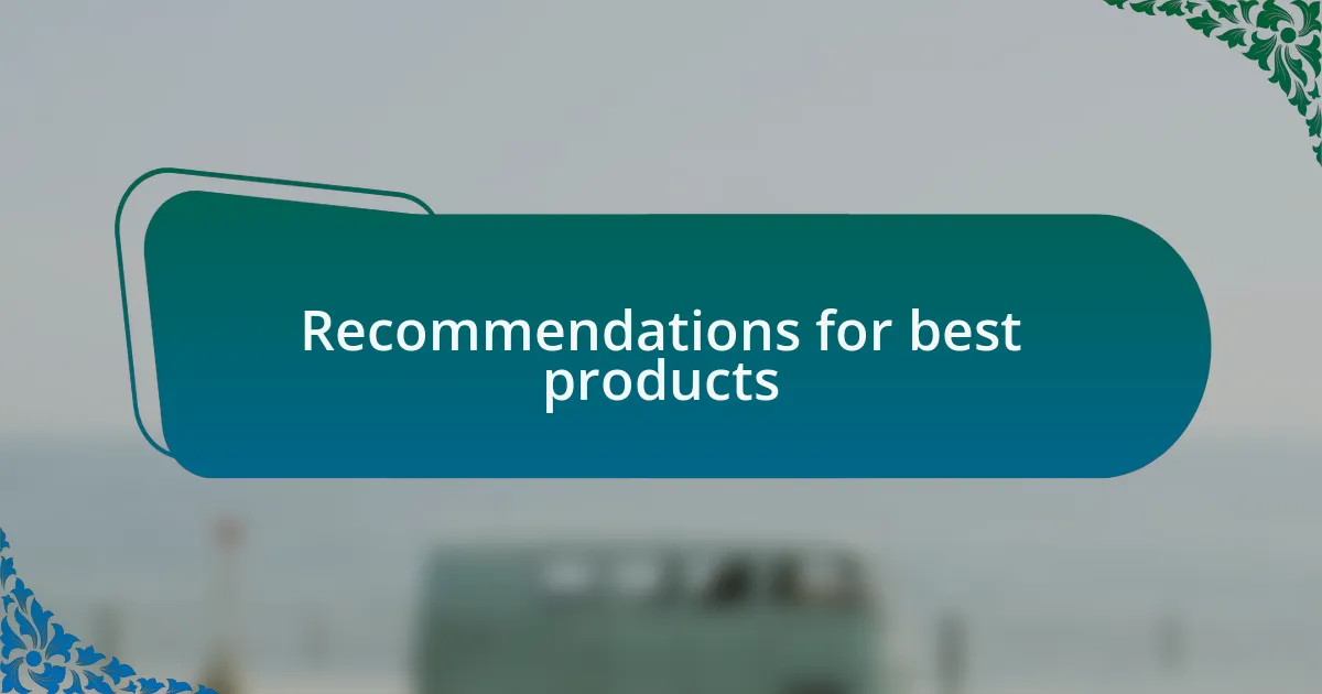 Recommendations for best products