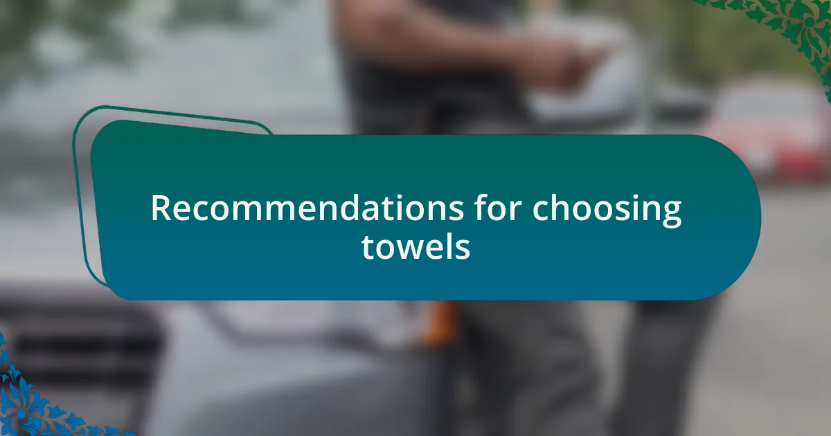 Recommendations for choosing towels