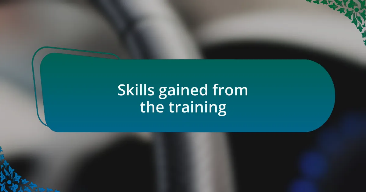 Skills gained from the training