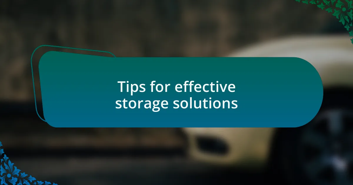 Tips for effective storage solutions