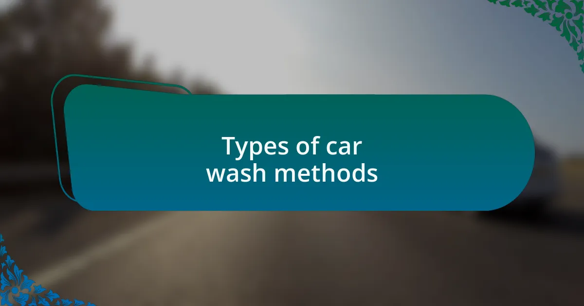 Types of car wash methods