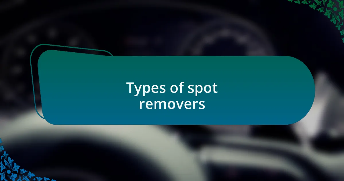 Types of spot removers